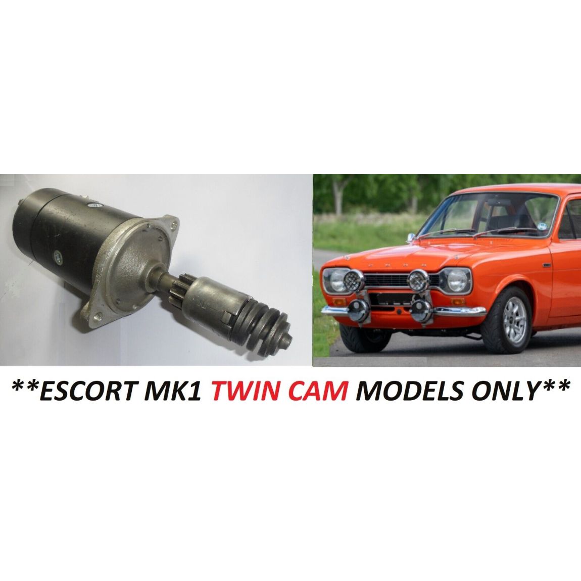 STARTER MOTOR (Ford Escort Mk1) (**1588cc**) (**Twin Cam Only**) (1968- 71)  